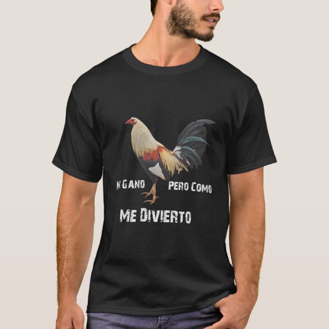 No Gano Pero Como Me Divierto T-Shirt (Vorderseite)