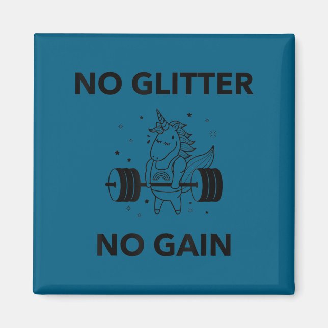 No Glitter No Gain Funny Gym Workout Motivational  Magnet (Vorne)