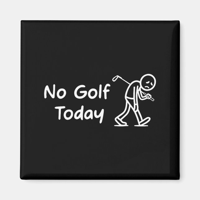 No Golf Today Funny Sad Graphic Stickman Golfer Fi Magnet (Vorne)