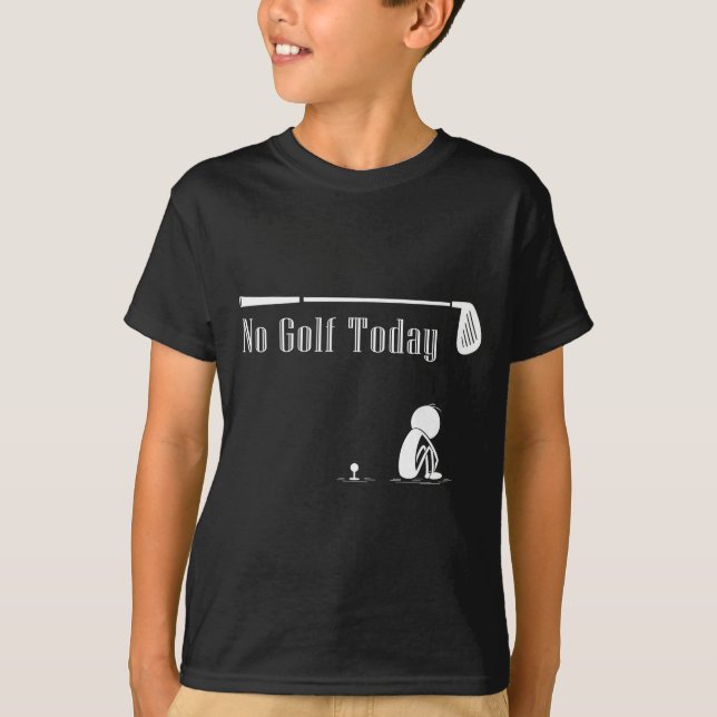 No Golf Today Funny Sad Stickman Golf Lover Golfer T-Shirt (Vorderseite)