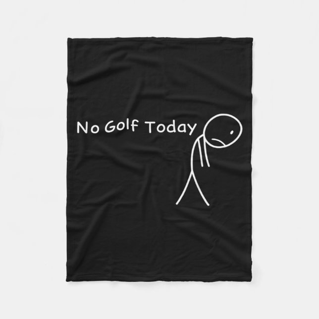 No Golf Today Funny Sad Stickman Golfer Golfers Me Fleecedecke (Vorderseite)