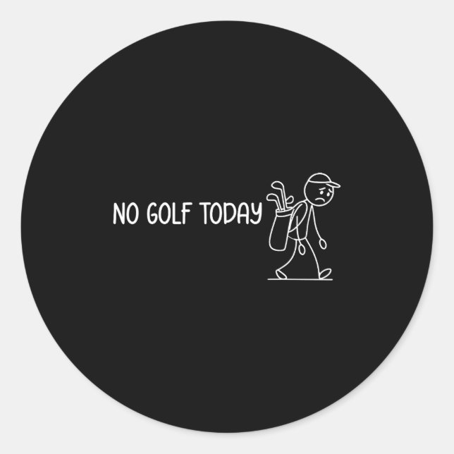 No Golf Today Funny Sad Stickman Golfer Men Women  Runder Aufkleber (Vorderseite)