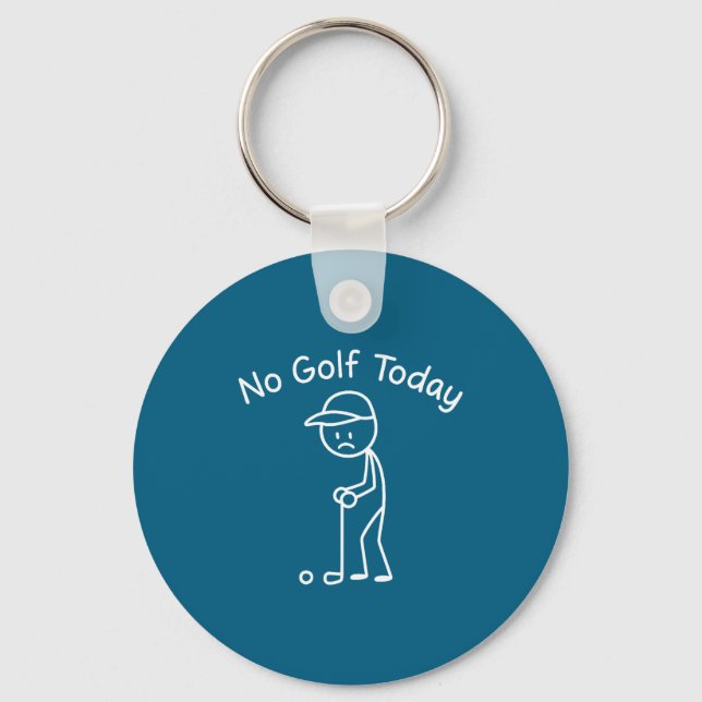 No Golf Today Funny Sad Stickman Golfing Golfer Me Schlüsselanhänger (Vorderseite)