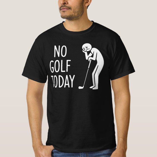 No Golf Today Sad Stickman Golfer Figure T-Shirt (Vorderseite)
