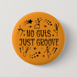 No Guts Just Groove Halloween Dancing Skeletons  Button