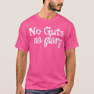 No Guts No Glory D822 Gym Fitness Workout Bodybuil T-Shirt
