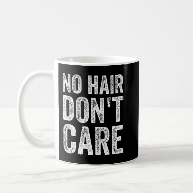No Hair Dont Care Funny Bald Kaffeetasse (Links)