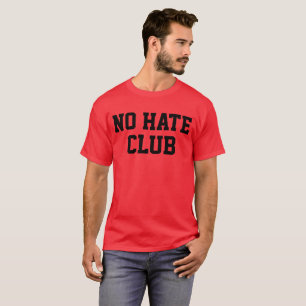 No Hate Club T-Shirt