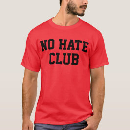 No Hate Club T-Shirt