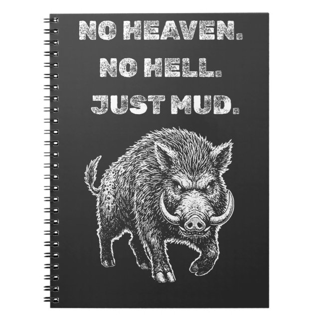 No Heaven. No Hell. Just Mud. Notizblock (Vorderseite)