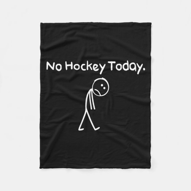 No Hockey Today Funny Sad Stickman Hockey Lovers M Fleecedecke (Vorderseite)