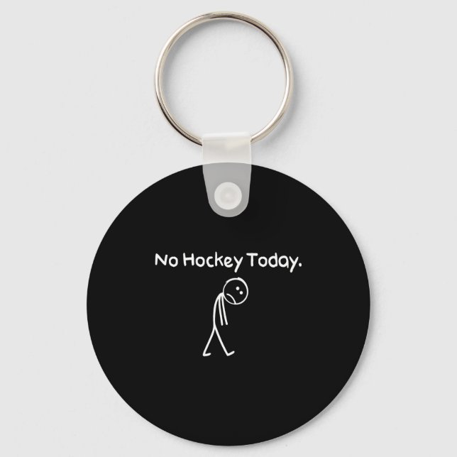No Hockey Today Funny Sad Stickman Hockey Lovers M Schlüsselanhänger (Vorderseite)