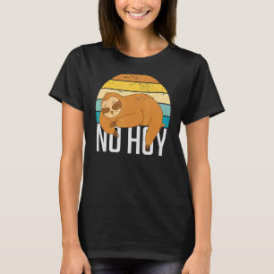 No Hoy Perezoso Divertido Motivo De Pereza Perezos T-Shirt