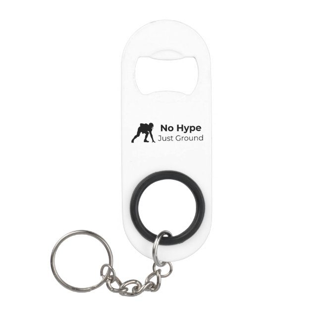 No Hype Just Ground Keychain Mini Flaschenöffner (Vorderseite)