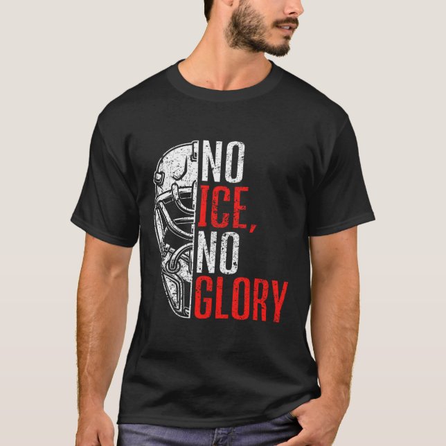 No Ice No Glory Funny Ice Hockey  T-Shirt (Vorderseite)