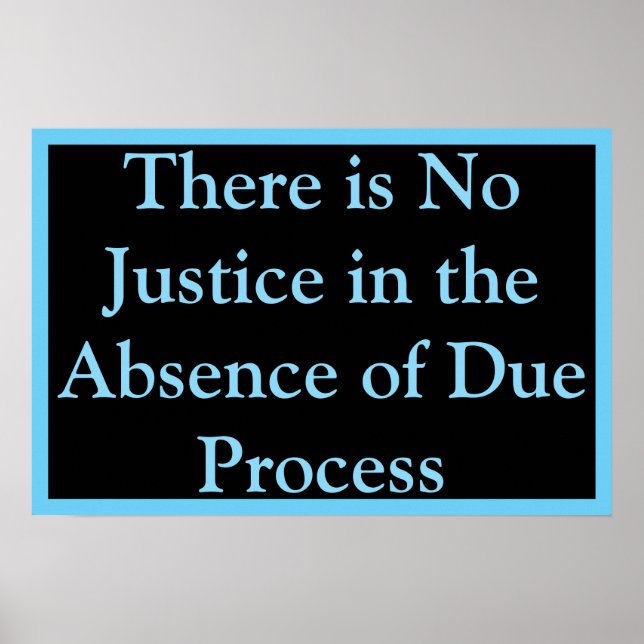 No Justice Without Due Process Poster (Vorne)
