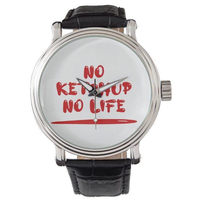 No Ketchup No Life Armbanduhr (Vorderseite)