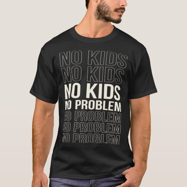 No Kids No Problem Childfree And Childless By Choi T-Shirt (Vorderseite)