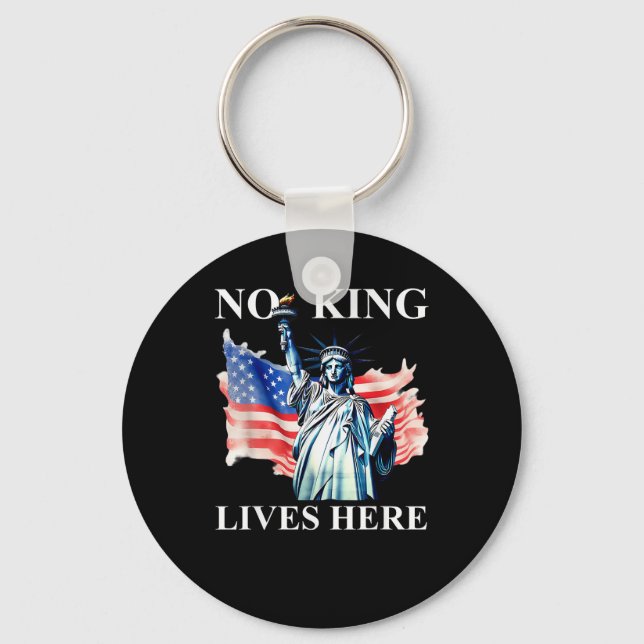 No King Lives No Kings In America Freedom American Schlüsselanhänger (Vorderseite)