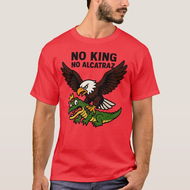 NO KING NO ALCATRAZ T-Shirt (Vorderseite)