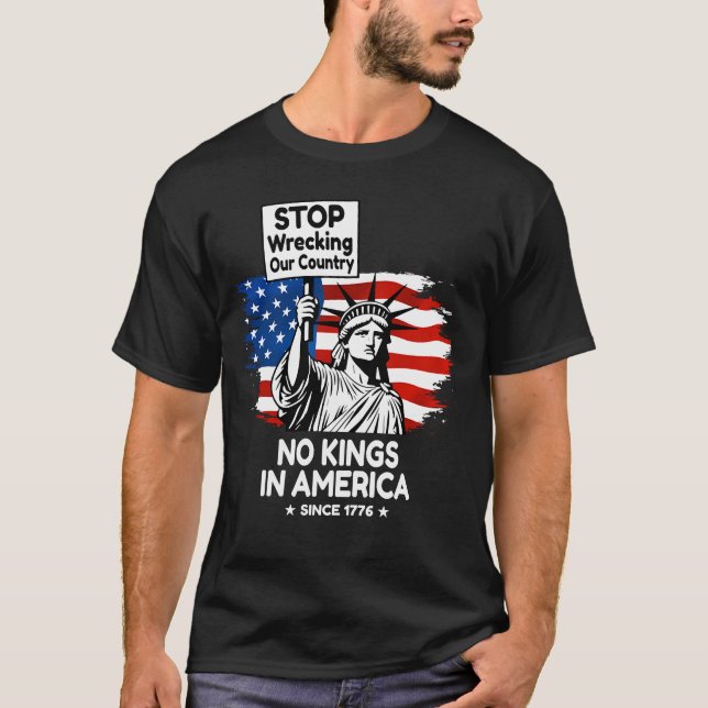 No Kings Day – Stop Wrecking Our Country Protest T-Shirt (Vorderseite)