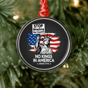No Kings Day – Stoppt die Zerstörung unseres Lande Ornament Aus Metall