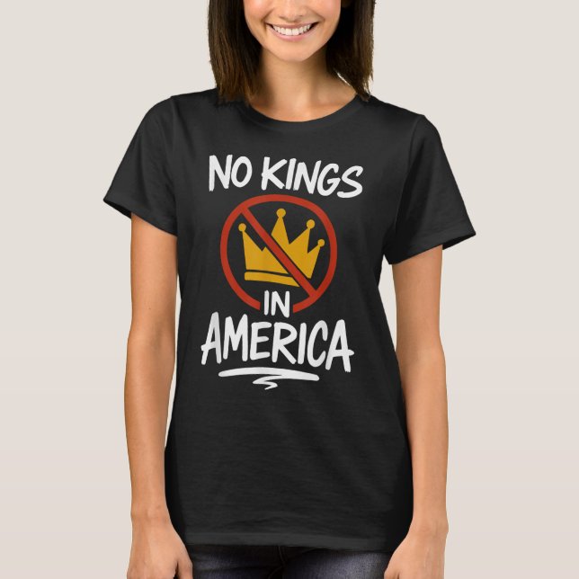 No Kings In America No Crown  T-Shirt (Vorderseite)
