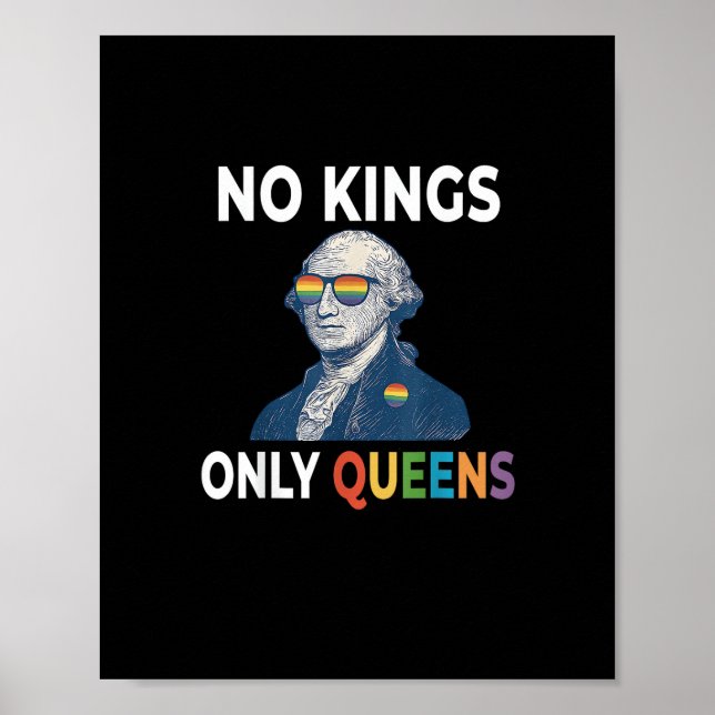No Kings In America Only Queens Funny Queer Gay Pr Poster (Vorne)