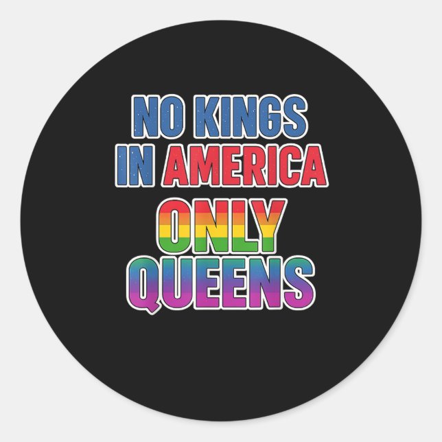 No Kings In America Only Queens Funny Queer Gay Pr Runder Aufkleber (Vorderseite)