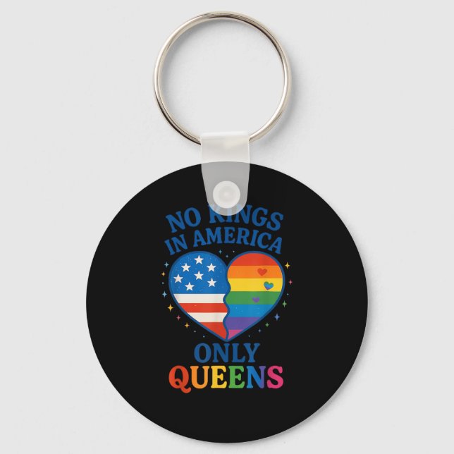 No Kings In America Only Queens Funny Queer Gay Pr Schlüsselanhänger (Vorderseite)