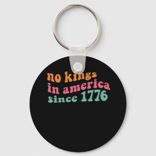 No Kings In America Seit 1776 Freedom Classic Schlüsselanhänger