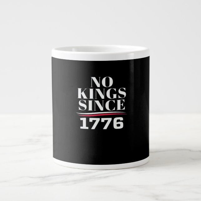 No Kings In America Since 1776 #1 Classic Jumbo-Tasse (Vorderseite)