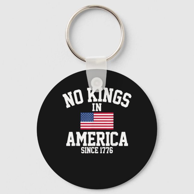 No Kings In America Since 1776 America Flag Schlüsselanhänger (Vorderseite)