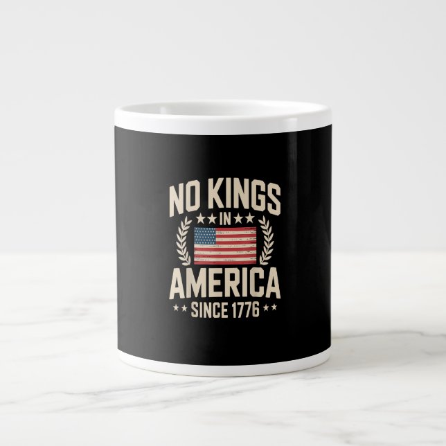 No Kings In America Since 1776 Casual Cool Design Jumbo-Tasse (Vorderseite)