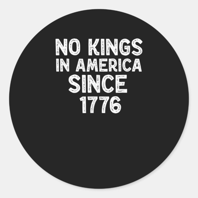 No Kings In America Since 1776 Democrats Patriotic Runder Aufkleber (Vorderseite)