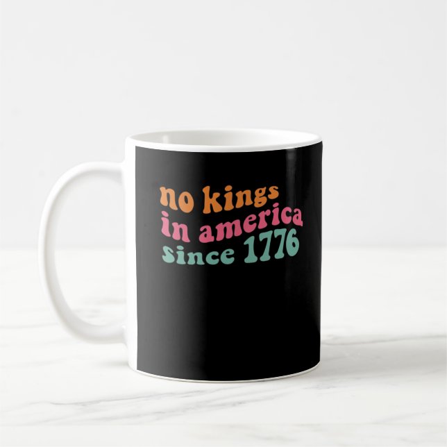 No Kings In America Since 1776 Freedom Classic Kaffeetasse (Links)