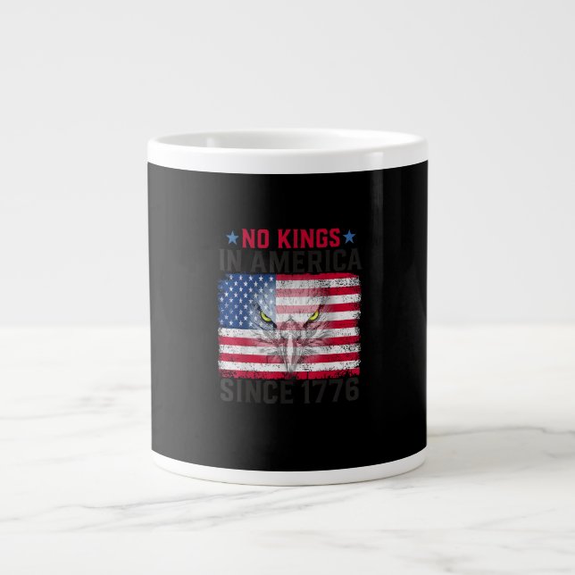 No Kings In America Since 1776 Freedom Creative De Jumbo-Tasse (Vorderseite)