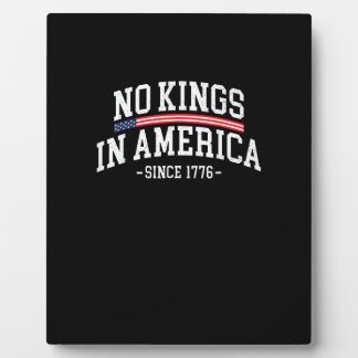 No Kings In America Since 1776 Freedom Spirit Look Fotoplatte