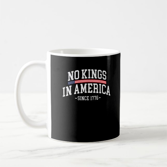 No Kings In America Since 1776 Freedom Spirit Look Kaffeetasse (Links)