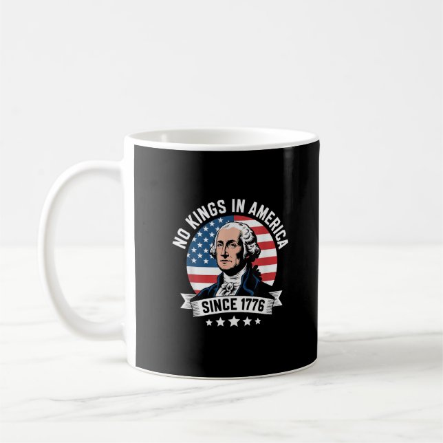No Kings In America Since 1776 Funny Freedom Vibe Kaffeetasse (Links)