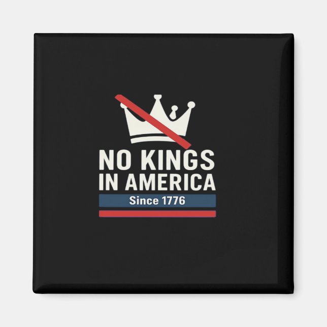 No Kings In America Since 1776 Patriotic Graphic D Magnet (Vorne)