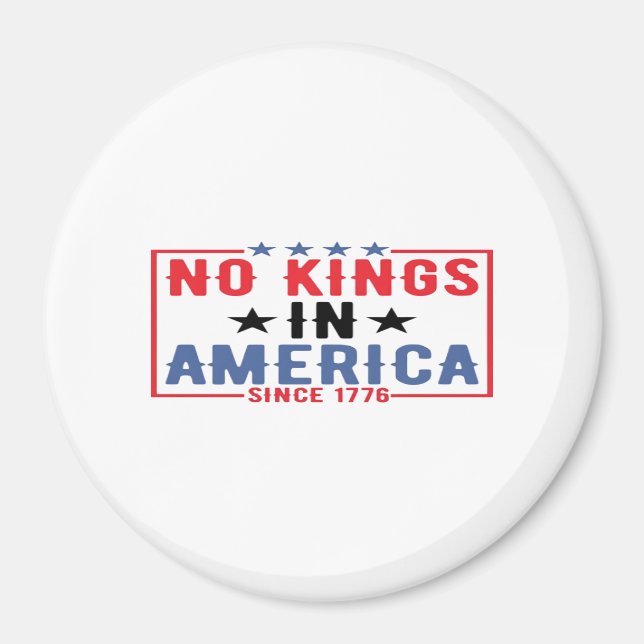No Kings In America Since 1776 Patriotic Independe Magnet (Vorne)
