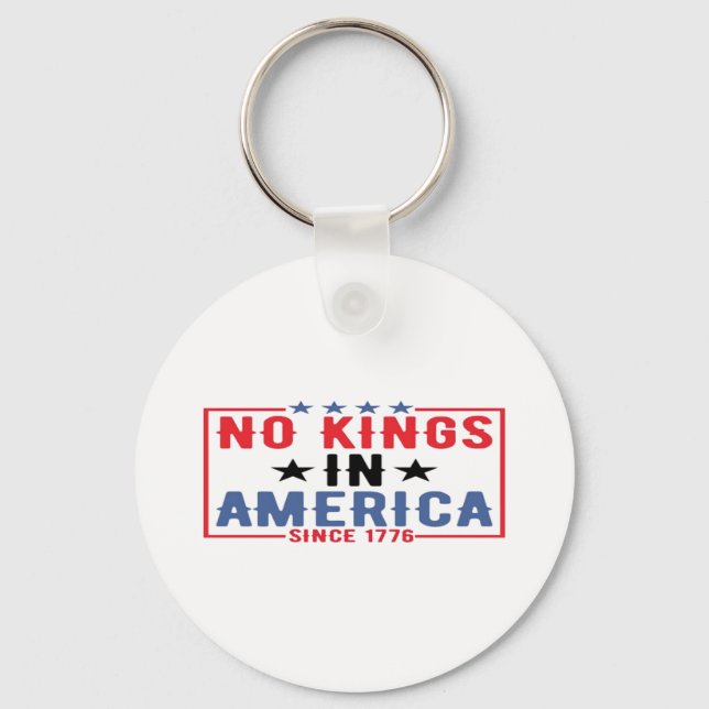No Kings In America Since 1776 Patriotic Independe Schlüsselanhänger (Vorderseite)