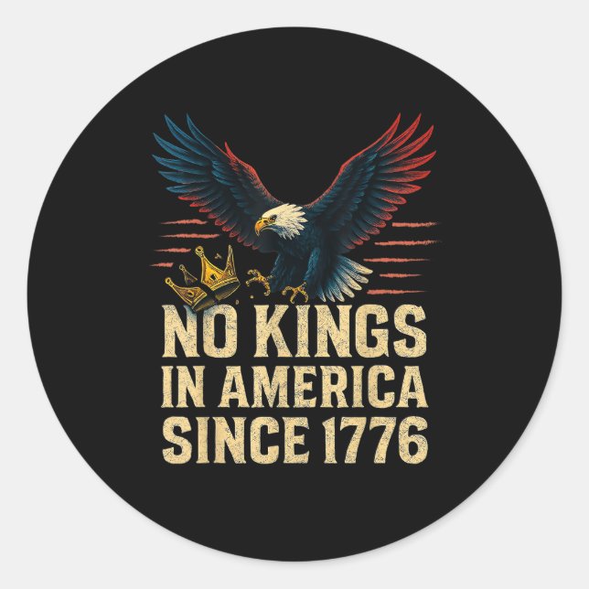 No Kings In America Since 1776 Patriotic Runder Aufkleber (Vorderseite)