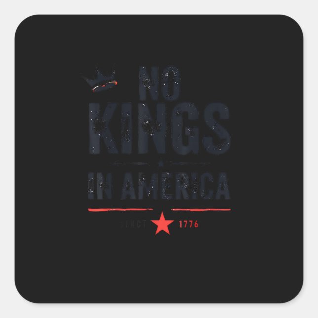 No Kings In America Since 1776 Retro Style Quadratischer Aufkleber (Vorderseite)