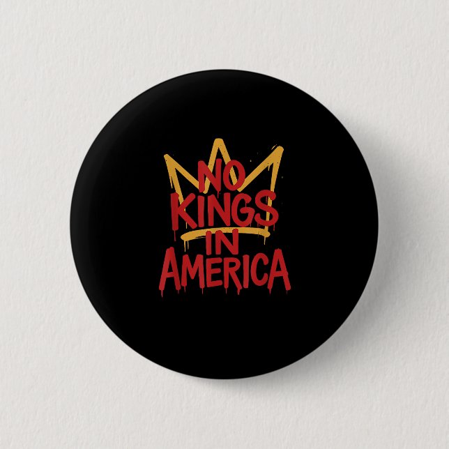 No Kings In America Street Art Political Creative  Button (Vorderseite)