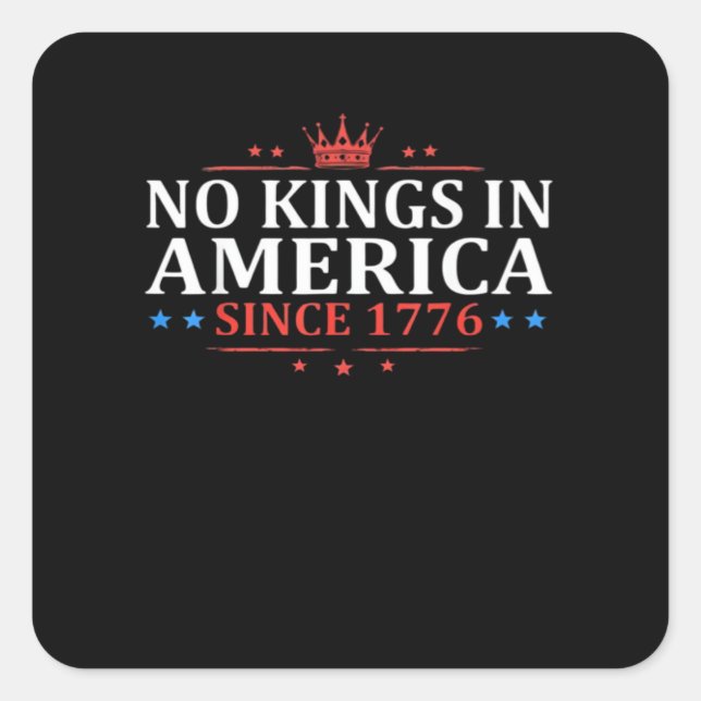 No Kings In America United States Independence Cla Quadratischer Aufkleber (Vorderseite)