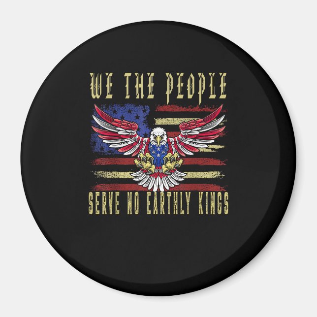No Kings In America We The People Serve No Kings Magnet (Vorne)