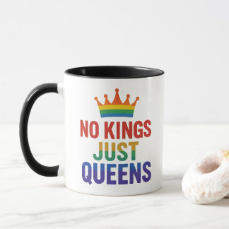 No Kings Just Queens Mug Tasse