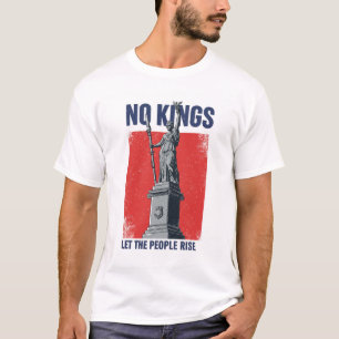 No Kings - Lass the People Rise T - Shirt